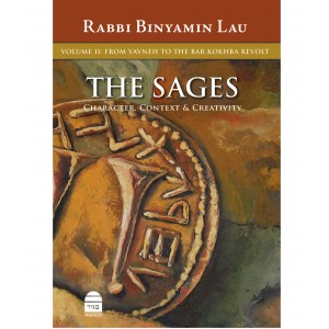 The Sages, Volume 2: From Yavneh to the Bar Kokhba Revolt – Rabbi Binyamin Lau Books & Media